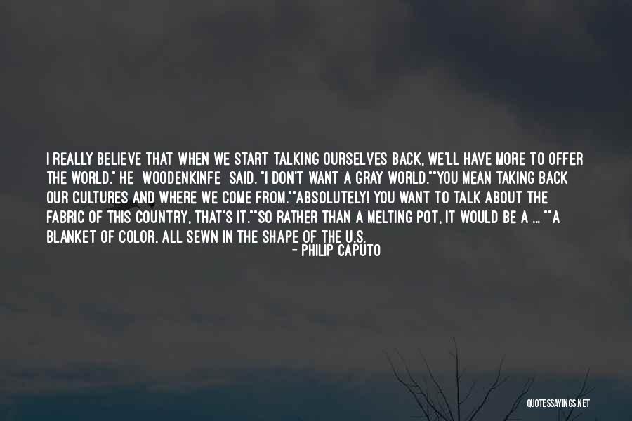 Would Rather Quotes By Philip Caputo Would Rather Quotes By Philip Caputo