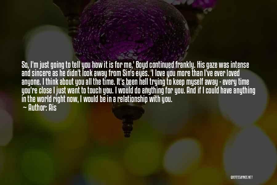 Would You Do Anything For Me Quotes By Ais