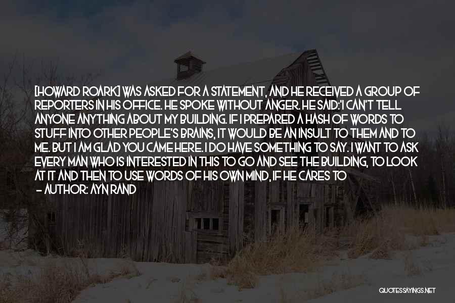 Would You Do Anything For Me Quotes By Ayn Rand