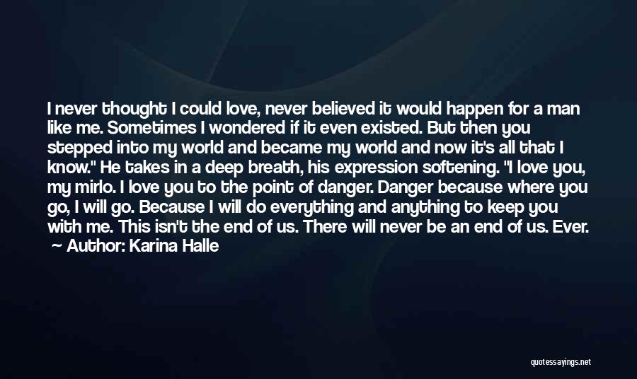 Would You Do Anything For Me Quotes By Karina Halle