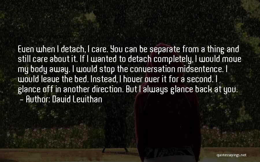 Would You Even Care Quotes By David Levithan