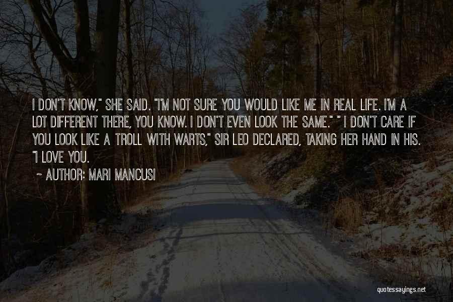 Would You Even Care Quotes By Mari Mancusi
