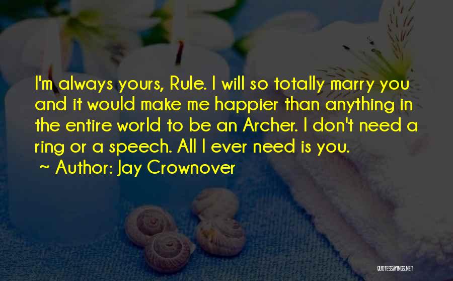 Would You Marry Me Quotes By Jay Crownover