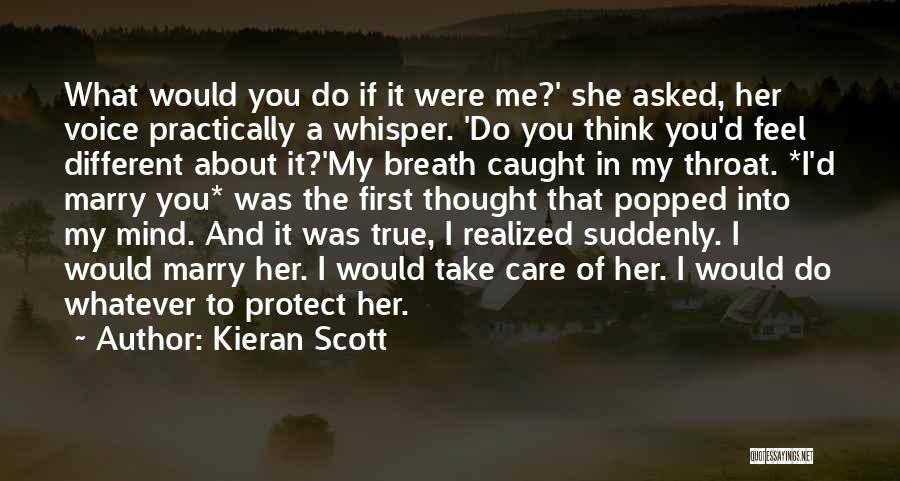 Would You Marry Me Quotes By Kieran Scott