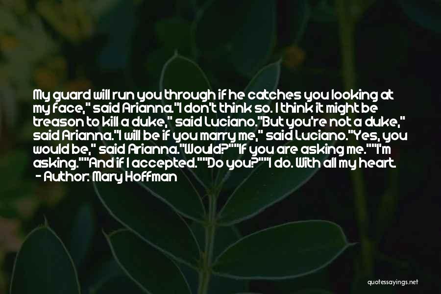 Would You Marry Me Quotes By Mary Hoffman