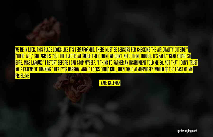 Would You Miss Me Quotes By Amie Kaufman Would You Miss Me Quotes By Amie Kaufman