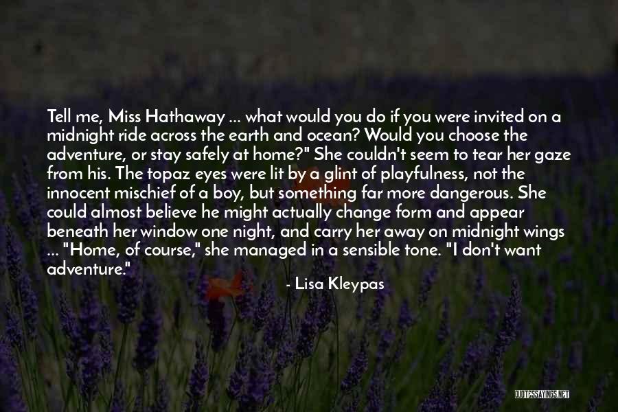 Would You Miss Me Quotes By Lisa Kleypas Would You Miss Me Quotes By Lisa Kleypas