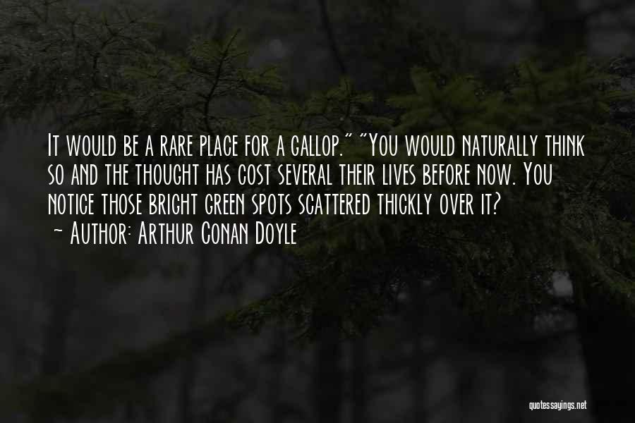 Would You Notice Quotes By Arthur Conan Doyle