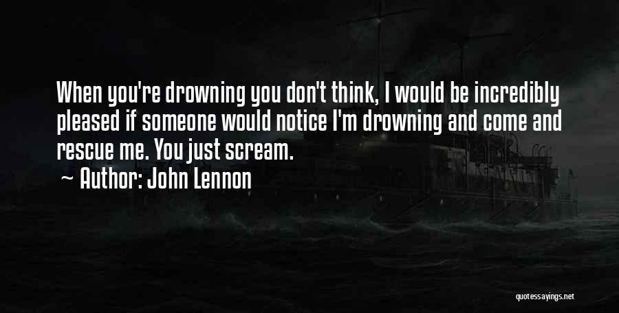 Would You Notice Quotes By John Lennon
