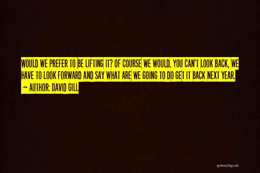 Would You Prefer Quotes By David Gill