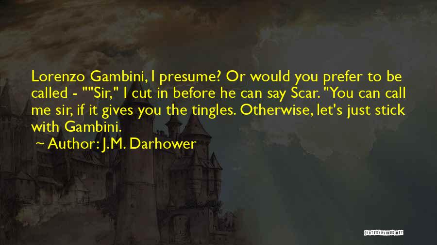 Would You Prefer Quotes By J.M. Darhower