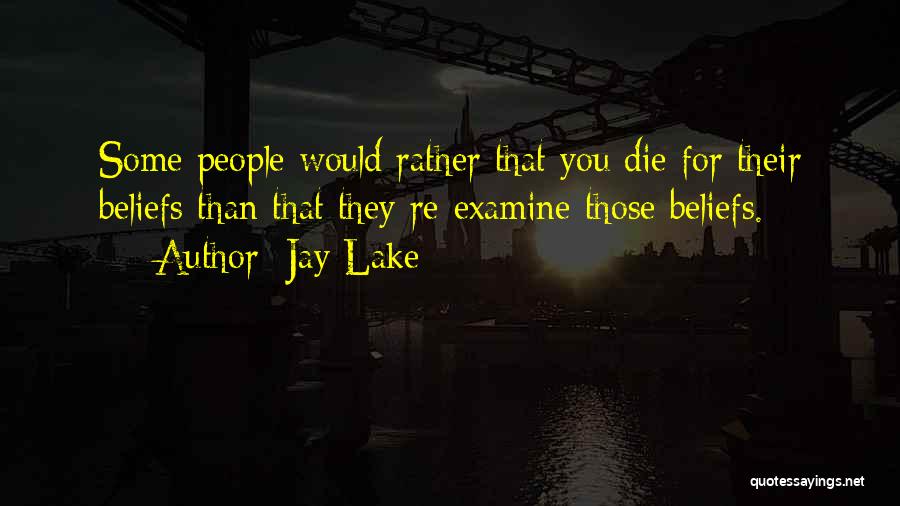 Would You Rather Quotes By Jay Lake