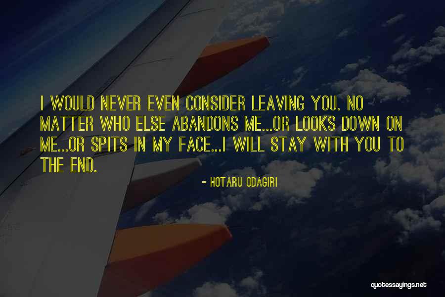 Would You Stay With Me Quotes By Hotaru Odagiri Would You Stay With Me Quotes By Hotaru Odagiri