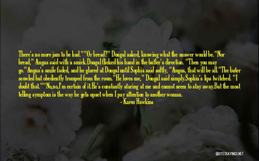 Would You Stay With Me Quotes By Karen Hawkins Would You Stay With Me Quotes By Karen Hawkins