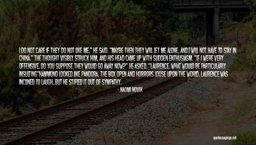 Would You Stay With Me Quotes By Naomi Novik Would You Stay With Me Quotes By Naomi Novik
