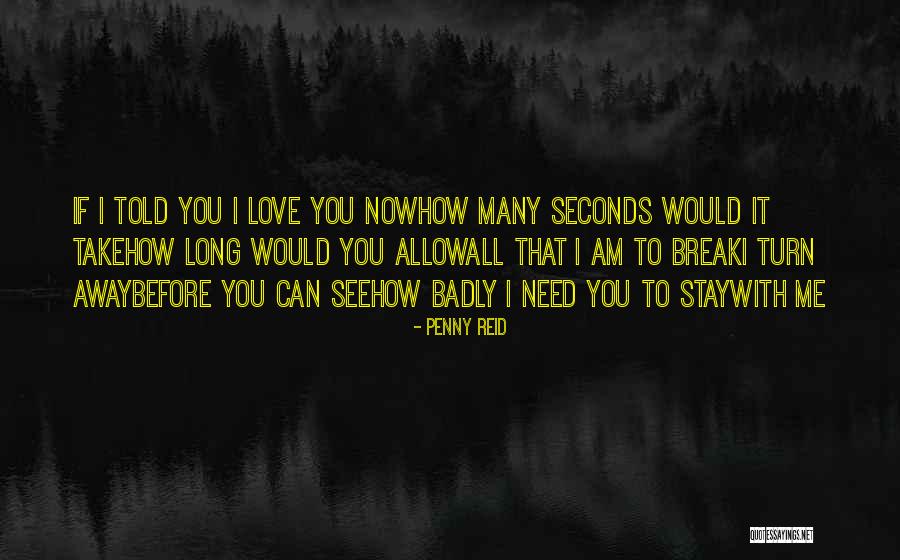 Would You Stay With Me Quotes By Penny Reid Would You Stay With Me Quotes By Penny Reid