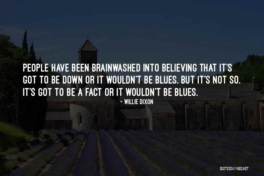 Wouldn Quotes By Willie Dixon Wouldn Quotes By Willie Dixon