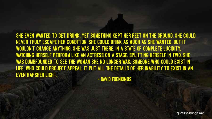 Wouldn T Change Much Quotes By David Foenkinos Wouldn T Change Much Quotes By David Foenkinos