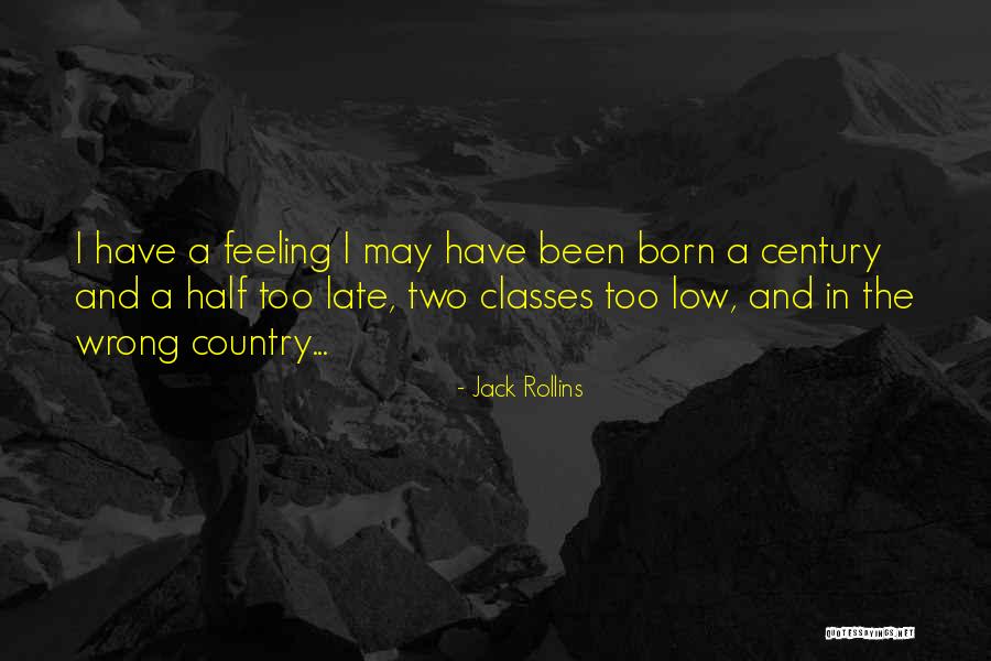 Wouldn T Change Much Quotes By Jack Rollins Wouldn T Change Much Quotes By Jack Rollins