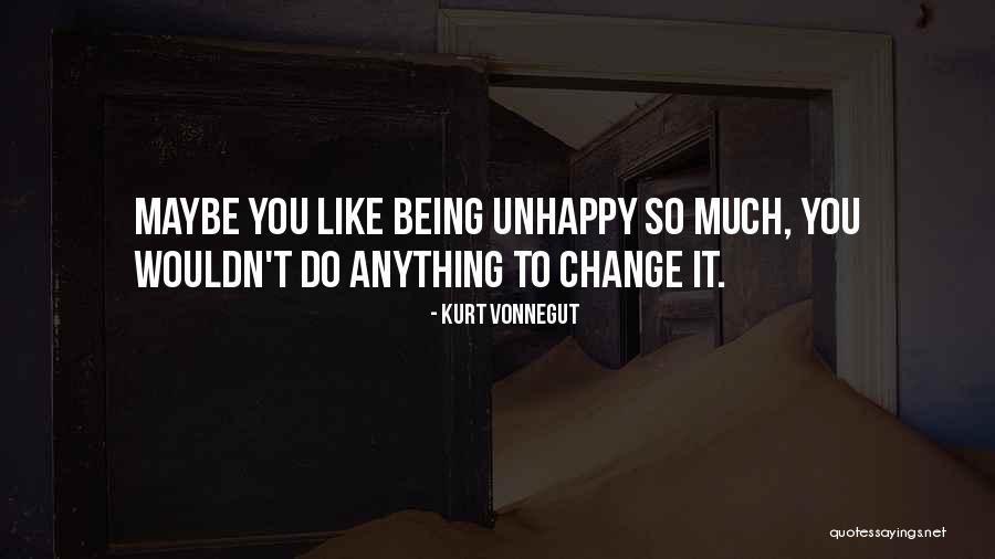 Wouldn T Change Much Quotes By Kurt Vonnegut Wouldn T Change Much Quotes By Kurt Vonnegut