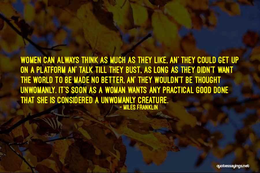 Wouldn T Change Much Quotes By Miles Franklin Wouldn T Change Much Quotes By Miles Franklin