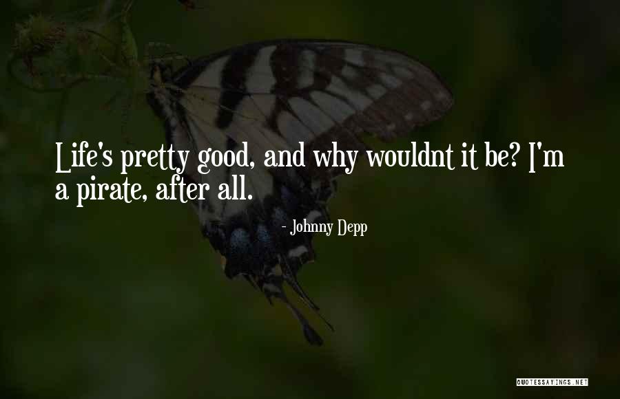 Wouldnt Be Good Quotes By Johnny Depp Wouldnt Be Good Quotes By Johnny Depp
