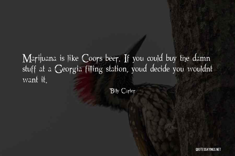 Wouldnt Be Quotes By Billy Carter Wouldnt Be Quotes By Billy Carter