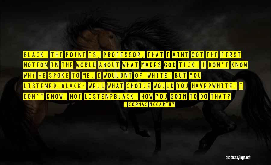 Wouldnt Be Quotes By Cormac McCarthy Wouldnt Be Quotes By Cormac McCarthy