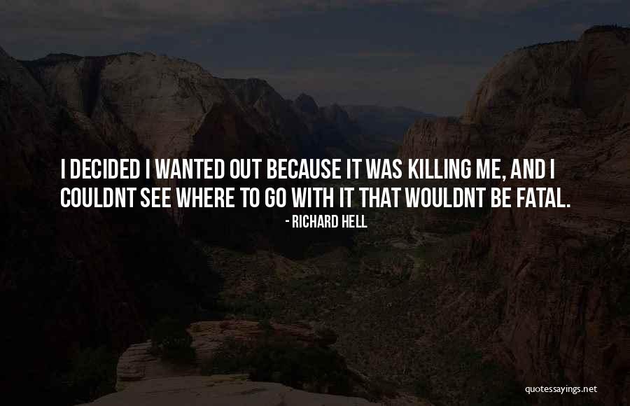 Wouldnt Be Quotes By Richard Hell Wouldnt Be Quotes By Richard Hell