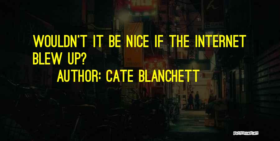 Wouldn't It Be Nice Quotes By Cate Blanchett