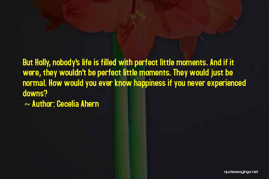 Wouldn't Life Be Perfect If Quotes By Cecelia Ahern