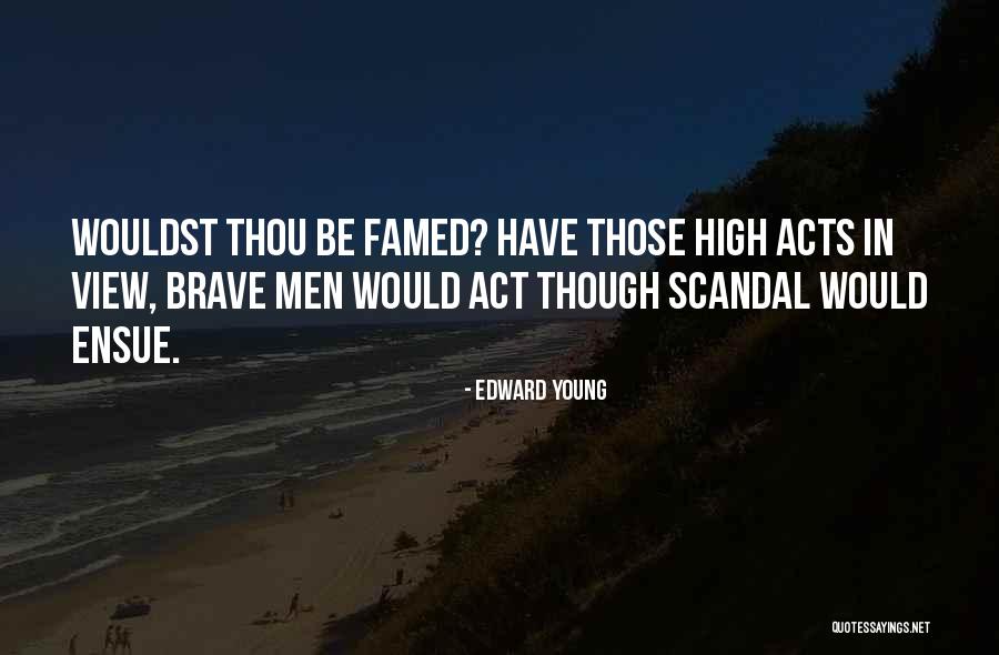 Wouldst Thou Quotes By Edward Young Wouldst Thou Quotes By Edward Young