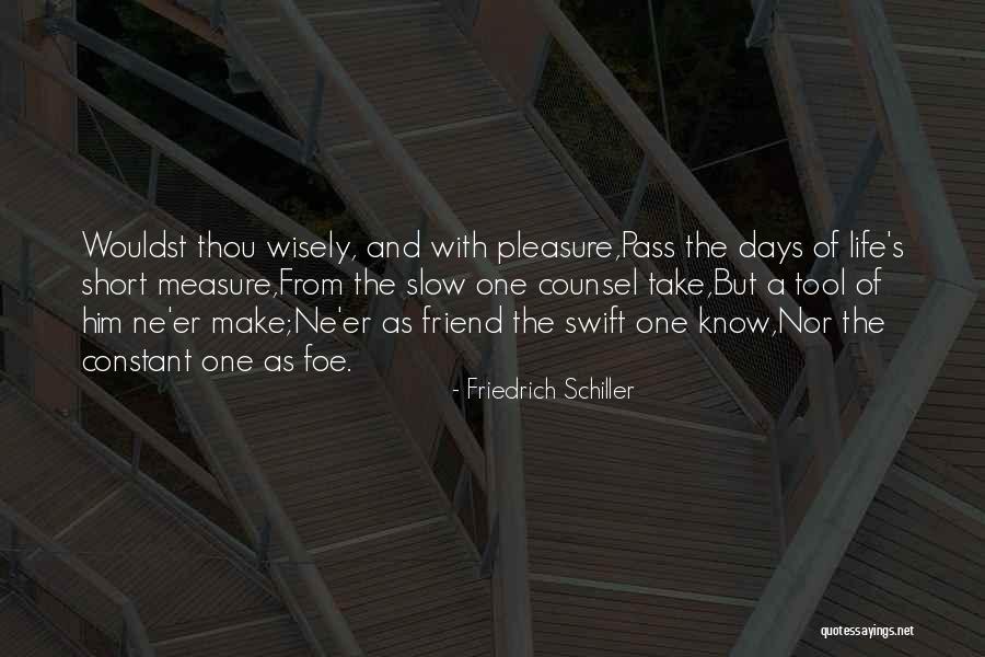 Wouldst Thou Quotes By Friedrich Schiller Wouldst Thou Quotes By Friedrich Schiller