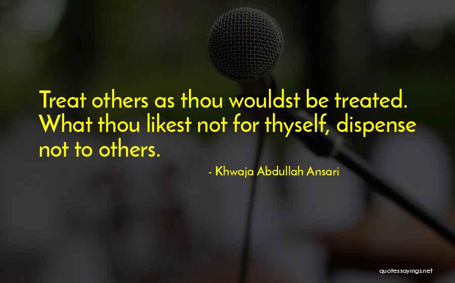 Wouldst Thou Quotes By Khwaja Abdullah Ansari Wouldst Thou Quotes By Khwaja Abdullah Ansari