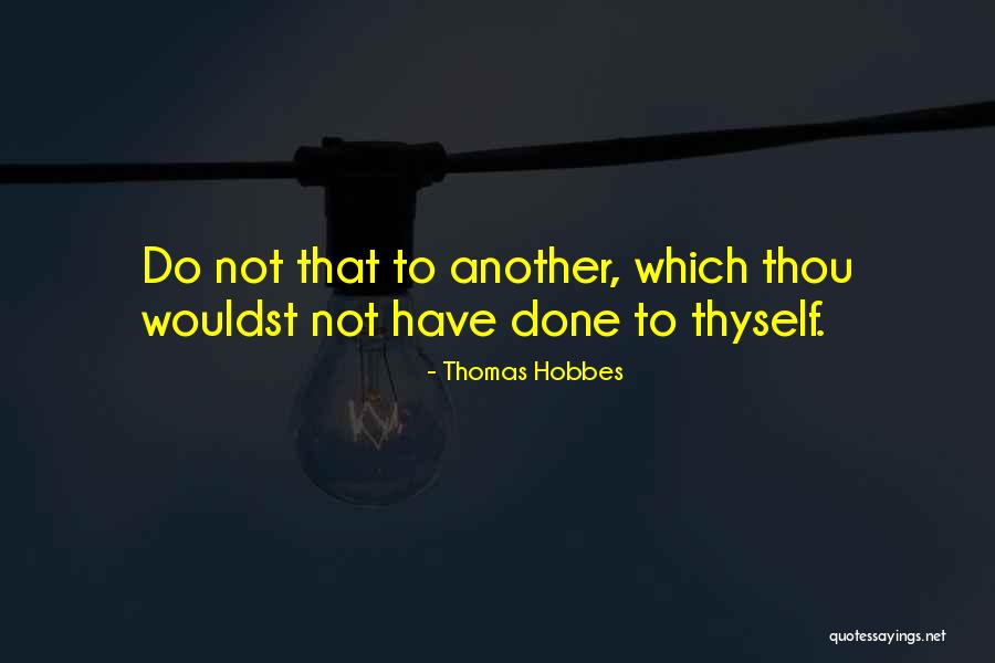 Wouldst Thou Quotes By Thomas Hobbes Wouldst Thou Quotes By Thomas Hobbes