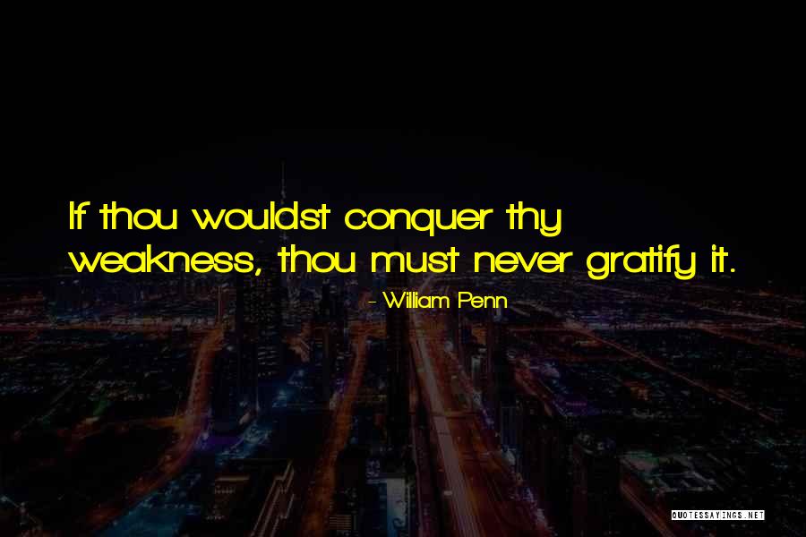 Wouldst Thou Quotes By William Penn Wouldst Thou Quotes By William Penn