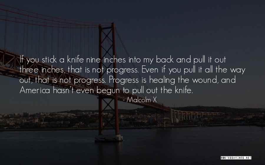 Wound Healing Quotes By Malcolm X Wound Healing Quotes By Malcolm X