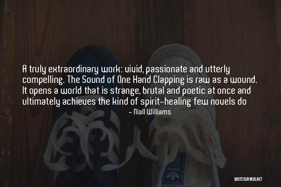 Wound Healing Quotes By Niall Williams Wound Healing Quotes By Niall Williams