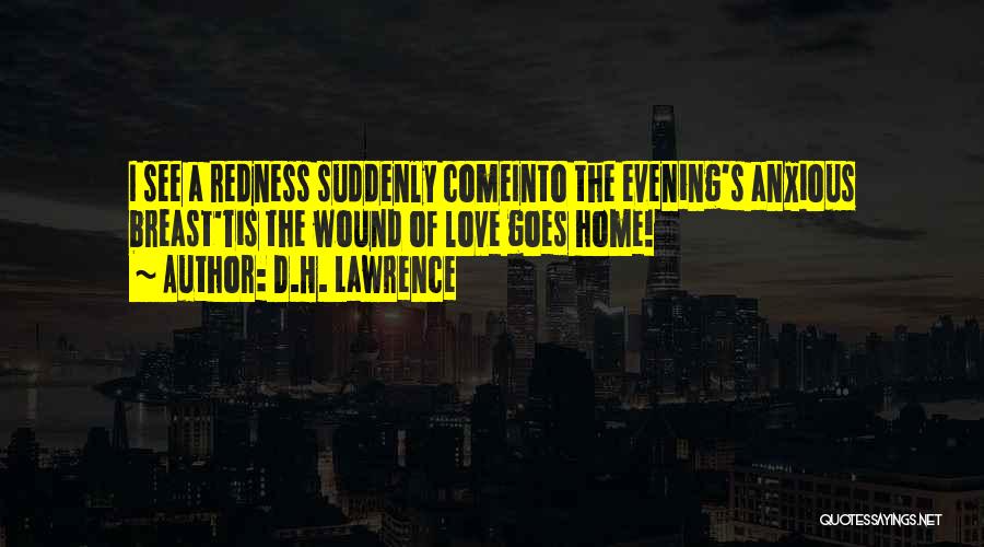 Wound Of Love Quotes By D.H. Lawrence
