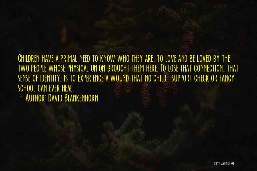 Wound Of Love Quotes By David Blankenhorn