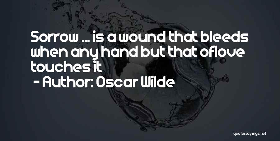 Wound Of Love Quotes By Oscar Wilde