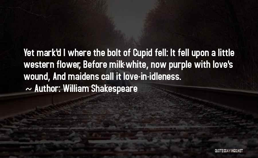 Wound Of Love Quotes By William Shakespeare