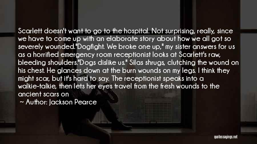 Wound Scar Quotes By Jackson Pearce