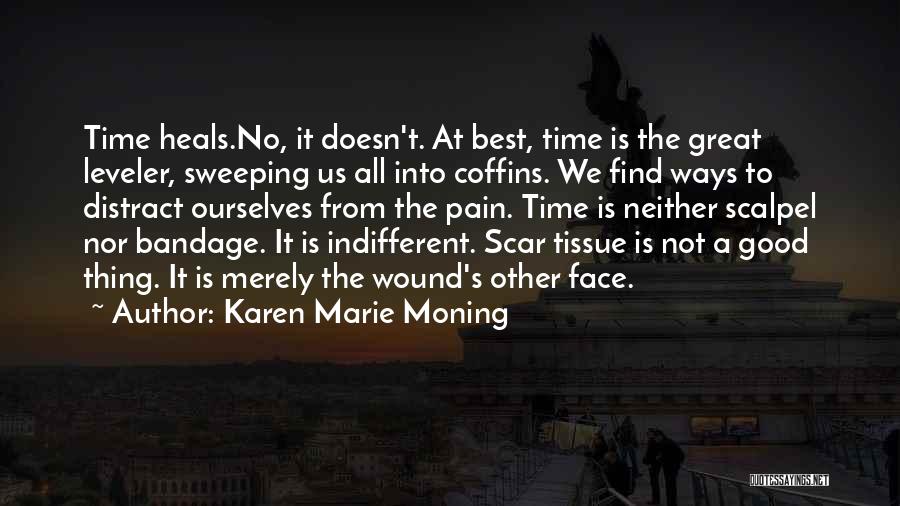 Wound Scar Quotes By Karen Marie Moning