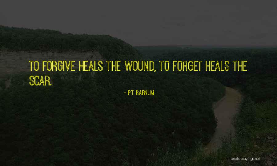 Wound Scar Quotes By P.T. Barnum