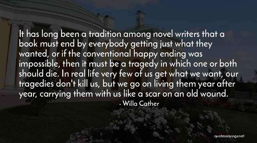 Wound Scar Quotes By Willa Cather