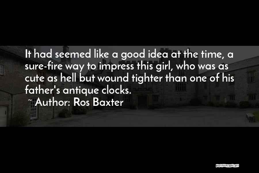 Wound Tighter Than Quotes By Ros Baxter