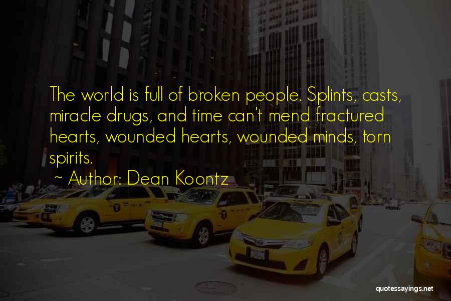 Wounded Hearts Quotes By Dean Koontz