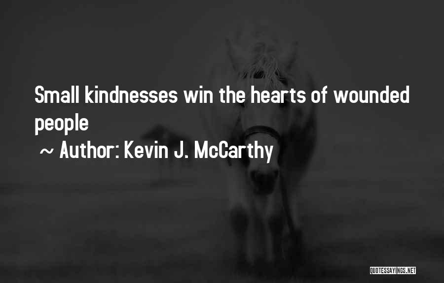 Wounded Hearts Quotes By Kevin J. McCarthy