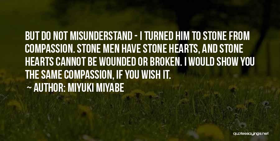 Wounded Hearts Quotes By Miyuki Miyabe